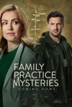 Nonton Film Family Practice Mysteries: Coming Home (2024) Subtitle Indonesia Streaming Movie Download