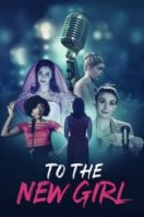 Layarkaca21 LK21 Dunia21 Nonton Film To the New Girl (2020) Subtitle Indonesia Streaming Movie Download