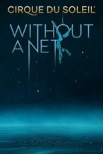 Nonton Film Cirque du Soleil: Without a Net (2022) Subtitle Indonesia Streaming Movie Download