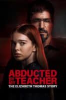 Layarkaca21 LK21 Dunia21 Nonton Film Abducted by My Teacher: The Elizabeth Thomas Story (2023) Subtitle Indonesia Streaming Movie Download