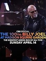 The 100th: Billy Joel at Madison Square Garden – The Greatest Arena Run of All Time (2024)