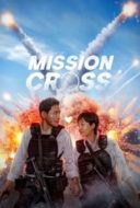 Layarkaca21 LK21 Dunia21 Nonton Film Mission: Cross (2024) Subtitle Indonesia Streaming Movie Download