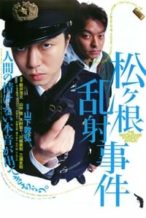 Nonton Film The Matsugane Potshot Affair (2007) Subtitle Indonesia Streaming Movie Download