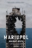 Layarkaca21 LK21 Dunia21 Nonton Film Mariupol. Unlost Hope (2022) Subtitle Indonesia Streaming Movie Download