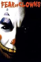 Nonton Film Fear of Clowns (2004) Subtitle Indonesia Streaming Movie Download