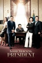 Nonton Film Good Morning President (2009) Subtitle Indonesia Streaming Movie Download