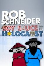 Rob Schneider: Soy Sauce and the Holocaust (2013)