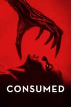 Nonton Film Consumed (2024) Subtitle Indonesia Streaming Movie Download