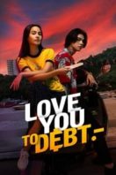 Layarkaca21 LK21 Dunia21 Nonton Film Love You to Debt (2024) Subtitle Indonesia Streaming Movie Download