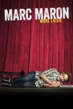 Nonton Film Marc Maron: More Later (2015) Subtitle Indonesia Streaming Movie Download