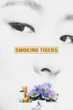 Nonton Film Smoking Tigers (2023) Subtitle Indonesia Streaming Movie Download