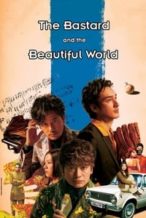 Nonton Film The Bastard and the Beautiful World (2018) Subtitle Indonesia Streaming Movie Download