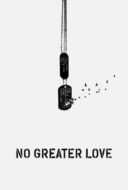 Layarkaca21 LK21 Dunia21 Nonton Film No Greater Love (2017) Subtitle Indonesia Streaming Movie Download