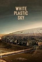 Nonton Film White Plastic Sky (2023) Subtitle Indonesia Streaming Movie Download