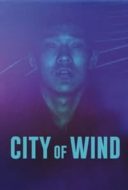 Layarkaca21 LK21 Dunia21 Nonton Film City of Wind (2024) Subtitle Indonesia Streaming Movie Download