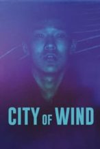 Nonton Film City of Wind (2024) Subtitle Indonesia Streaming Movie Download