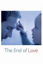 Nonton Film The End of Love (2013) Subtitle Indonesia Streaming Movie Download