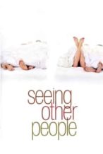 Nonton Film Seeing Other People (2004) Subtitle Indonesia Streaming Movie Download