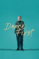 Layarkaca21 LK21 Dunia21 Nonton Film Dance First (2023) Subtitle Indonesia Streaming Movie Download