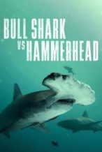 Nonton Film Bull Shark vs. Hammerhead (2023) Subtitle Indonesia Streaming Movie Download