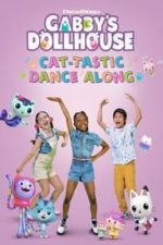 Gabby’s Dollhouse: Cat-tastic Dance Along (2022)