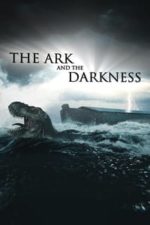 The Ark and the Darkness (2024)