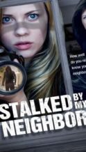 Nonton Film Stalked by My Neighbor (2015) Subtitle Indonesia Streaming Movie Download