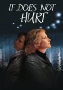 Layarkaca21 LK21 Dunia21 Nonton Film It Doesn’t Hurt Me (2006) Subtitle Indonesia Streaming Movie Download