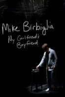 Layarkaca21 LK21 Dunia21 Nonton Film Mike Birbiglia: My Girlfriend’s Boyfriend (2013) Subtitle Indonesia Streaming Movie Download