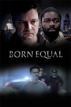 Nonton Film Born Equal (2006) Subtitle Indonesia Streaming Movie Download