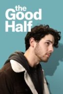 Layarkaca21 LK21 Dunia21 Nonton Film The Good Half (2024) Subtitle Indonesia Streaming Movie Download