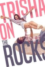 Nonton Film Trisha on the Rocks (2024) Subtitle Indonesia Streaming Movie Download