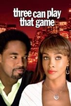 Nonton Film Three Can Play That Game (2007) Subtitle Indonesia Streaming Movie Download