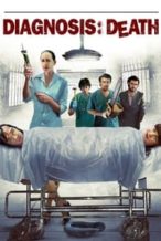 Nonton Film Diagnosis: Death (2010) Subtitle Indonesia Streaming Movie Download