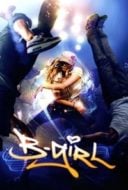 Layarkaca21 LK21 Dunia21 Nonton Film B-Girl (2009) Subtitle Indonesia Streaming Movie Download