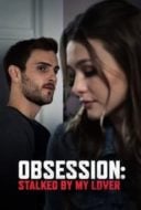 Layarkaca21 LK21 Dunia21 Nonton Film Obsession: Stalked by My Lover (2020) Subtitle Indonesia Streaming Movie Download