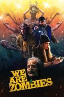 Layarkaca21 LK21 Dunia21 Nonton Film We Are Zombies (2024) Subtitle Indonesia Streaming Movie Download