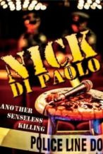 Nonton Film Nick Di Paolo: Another Senseless Killing (2015) Subtitle Indonesia Streaming Movie Download