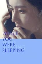 Nonton Film While You Were Sleeping (2024) Subtitle Indonesia Streaming Movie Download