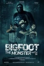 Nonton Film Bigfoot: The Monster Within (2022) Subtitle Indonesia Streaming Movie Download