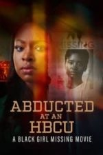 Abducted at an HBCU: A Black Girl Missing Movie (2024)