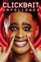 Nonton Film Clickbait: Unfollowed (2024) Subtitle Indonesia Streaming Movie Download