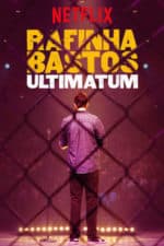 Rafinha Bastos: Ultimatum (2018)