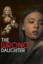 Nonton Film The Wrong Daughter (2018) Subtitle Indonesia Streaming Movie Download