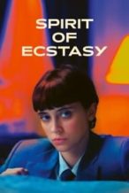 Nonton Film Spirit of Ecstasy (2023) Subtitle Indonesia Streaming Movie Download