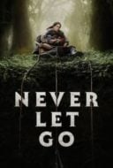 Layarkaca21 LK21 Dunia21 Nonton Film Never Let Go (2024) Subtitle Indonesia Streaming Movie Download