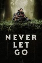 Nonton Film Never Let Go (2024) Subtitle Indonesia Streaming Movie Download