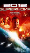 Nonton Film 2012: Supernova (2009) Subtitle Indonesia Streaming Movie Download