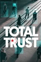 Nonton Film Total Trust (2023) Subtitle Indonesia Streaming Movie Download