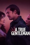 Layarkaca21 LK21 Dunia21 Nonton Film A True Gentleman (2024) Subtitle Indonesia Streaming Movie Download